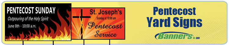 Custom Pentecost Yard Signs from Banners.com
